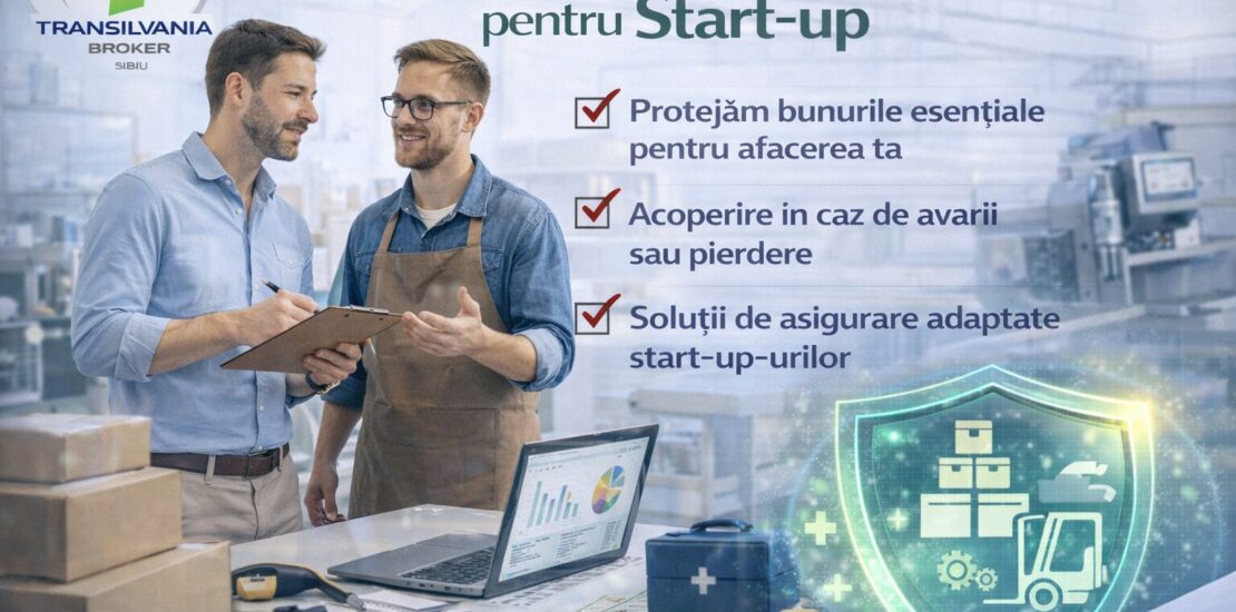 Asigurari transilvania broker sibiu - asigurarea bunuri echipamente utilaje pentru startup