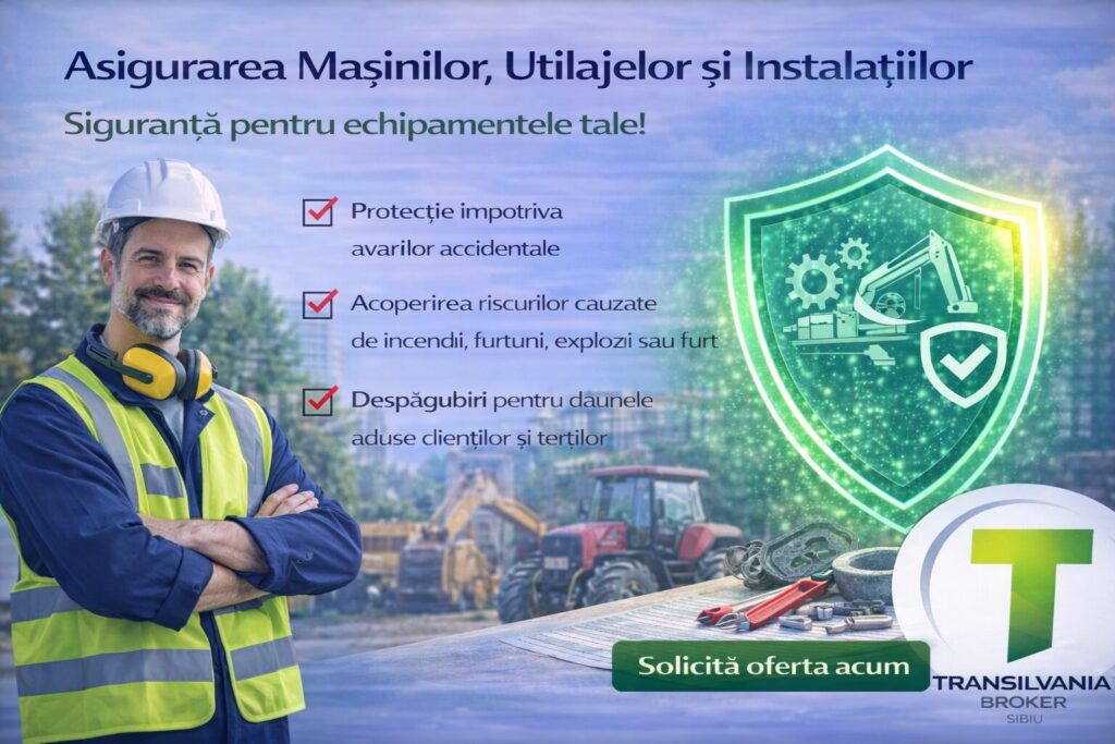 Asigurari Transilvania Broker Sibiu - Asigurarea Masinilor, Utilajelor si Instalatiilor pentru Cazurile de Avarii Accidentale 1 Asigurarea de avarii accidentale