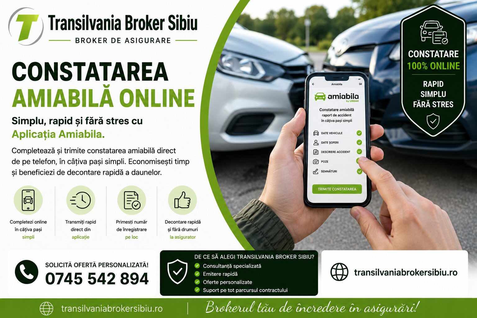 Asigurari Transilvania Broker Sibiu - Constatarea amiabila conditii si pasi de urmat 1 Banner constatare amiabilă online prin aplicația amiabila – completează și transmite constatarea rapid, direct de pe telefon.